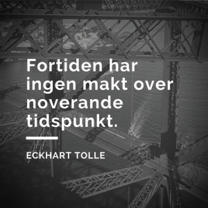 Fortiden har ingen makt over  noverande